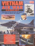 Vietnam Air War Debrief by DORR, Robert F. & BISHOP, Chris (eds.)